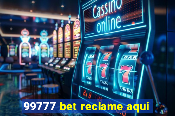 99777 bet reclame aqui